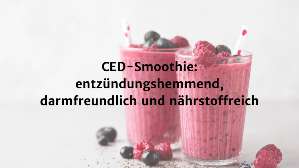 CED smoothie, gut-friendly and anti-inflammatory